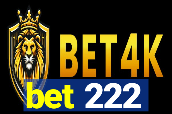 bet 222